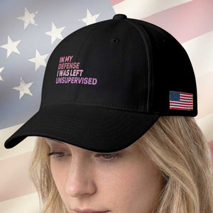 Funny Sarcastic Quote Baseball Cap In My Defense I Was Left Unsupervised TS12 Print Your Wear