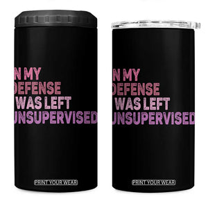 Funny Sarcastic Quote 4 in 1 Can Cooler Tumbler In My Defense I Was Left Unsupervised TS12 One Size: 16 oz Black Print Your Wear