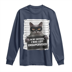 Funny Cat Mugshot Long Sleeve Shirt In My Defense I Was Left Unsupervised TS12 Navy Print Your Wear