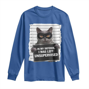 Funny Cat Mugshot Long Sleeve Shirt In My Defense I Was Left Unsupervised TS12 Royal Blue Print Your Wear