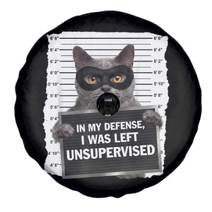 Funny Cat Mugshot Spare Tire Cover In My Defense I Was Left Unsupervised TS12 Print Your Wear