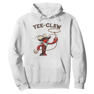 Yee Claw Hoodie Funny Crawfish Cajun Seafood Festival TS12 White Print Your Wear