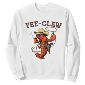 Yee Claw Southern Crawfish Sweatshirt Funny Seafood Party Graphic TS12 White Print Your Wear