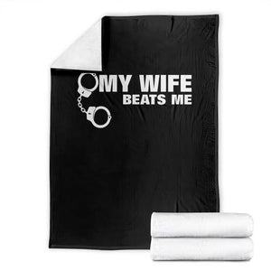 Funny Marriage Joke My Wife Beats Me Throw Blanket Husband Gag Gift TS12 Black Print Your Wear