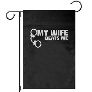 Funny Marriage Joke My Wife Beats Me Garden Flag Husband Gag Gift TS12 Black Print Your Wear