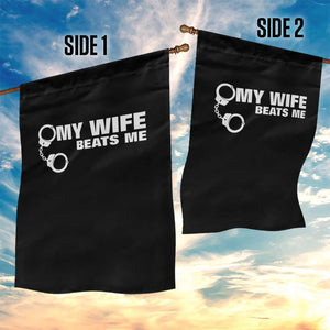 Funny Marriage Joke My Wife Beats Me Garden Flag Husband Gag Gift TS12 Print Your Wear