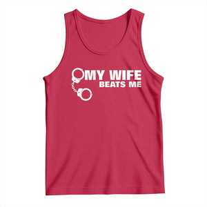 Funny Marriage Joke My Wife Beats Me Tank Top Husband Gag Gift TS12 Red Print Your Wear