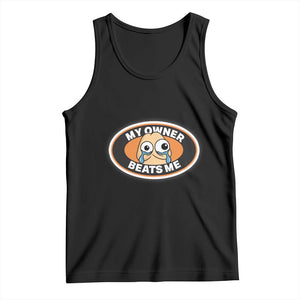 Humorous Dark Humor Tank Top My Owner Beats Me TS12 Black Print Your Wear