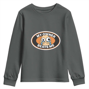 Humorous Dark Humor Youth Sweatshirt My Owner Beats Me TS12 Dark Heather Print Your Wear