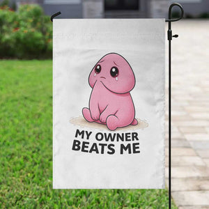 Funny Raunchy Meme My Owner Beats Me Garden Flag Sarcastic Adult Gag Gift TS12 Print Your Wear
