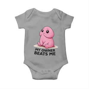 Funny Raunchy Meme My Owner Beats Me Baby Onesie Sarcastic Adult Gag Gift TS12 Sport Gray Print Your Wear