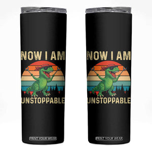 Now I Am Unstoppable Skinny Tumbler Funny Mama Saurus Dinosaur TS12 Black Print Your Wear