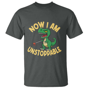 Now I Am Unstoppable T Shirt Funny Dinosaur Lovers TS12 Dark Heather Print Your Wear