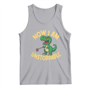 Now I Am Unstoppable Tank Top Funny Dinosaur Lovers TS12 Athletic Heather Print Your Wear