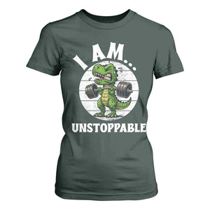 I Am Unstoppable T Shirt For Women Funny Weightlifting Dinosaur Gym TS12 Dark Forest Green Print Your Wear