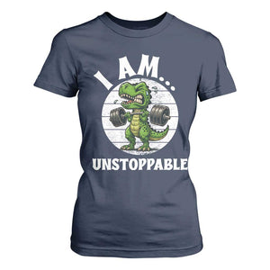 I Am Unstoppable T Shirt For Women Funny Weightlifting Dinosaur Gym TS12 Navy Print Your Wear