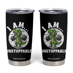 I Am Unstoppable Tumbler Cup Funny Weightlifting Dinosaur Gym TS12 Black Print Your Wear