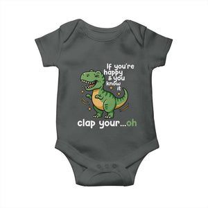 Funny Dino Lovers Baby Onesie If You Are Happy And You Know It Clap Your Oh TS12 Dark Heather Print Your Wear