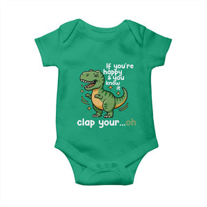 Funny Dino Lovers Baby Onesie If You Are Happy And You Know It Clap Your Oh TS12 Irish Green Print Your Wear