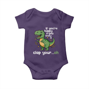 Funny Dino Lovers Baby Onesie If You Are Happy And You Know It Clap Your Oh TS12 Purple Print Your Wear