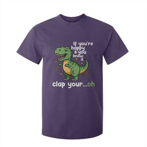 Funny Dino Lovers T Shirt For Kid If You Are Happy And You Know It Clap Your Oh TS12 Purple Print Your Wear
