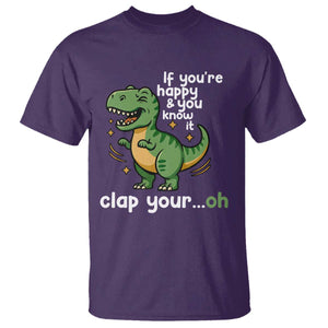 Funny Dino Lovers T Shirt If You Are Happy And You Know It Clap Your Oh TS12 Purple Print Your Wear