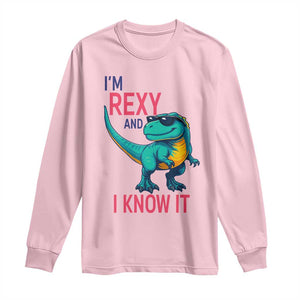 Funny Dinosaur Long Sleeve Shirt I Am Rexy And I Know It TS12 Light Pink Print Your Wear