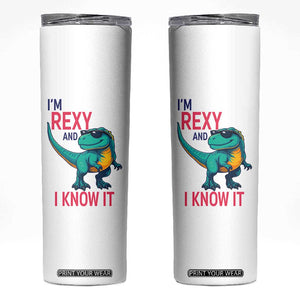 Funny Dinosaur Skinny Tumbler I Am Rexy And I Know It TS12 White Print Your Wear
