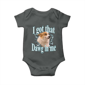 I Got That Dawg In Me Baby Onesie Funny Corgi Dog Meme TS12 Dark Heather Print Your Wear