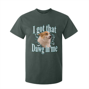 I Got That Dawg In Me T Shirt For Kid Funny Corgi Dog Meme TS12 Dark Forest Green Print Your Wear