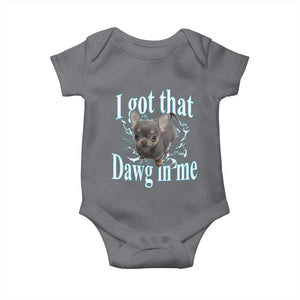 I Got That Dawg In Me Dog Meme Baby Onesie Ironic Chihuahua Face TS12 Charcoal Print Your Wear