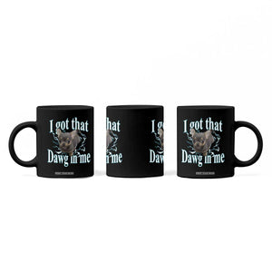 I Got That Dawg In Me Dog Meme Coffee Mug Ironic Chihuahua Face TS12 Print Your Wear