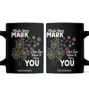 Happy Dot Day Coffee Mug Make Your Mark And See Where It Takes You