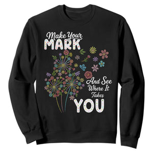 Happy Dot Day Sweatshirt Make Your Mark And See Where It Takes You