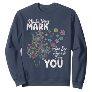 Happy Dot Day Sweatshirt Make Your Mark And See Where It Takes You