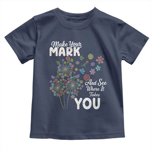 Happy Dot Day Toddler T Shirt Make Your Mark And See Where It Takes You