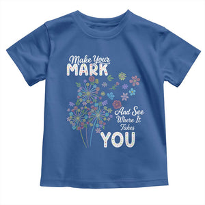 Happy Dot Day Toddler T Shirt Make Your Mark And See Where It Takes You