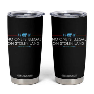 No One Is Illegal On Stolen Land Tumbler Cup Indigenous Peoples Pride