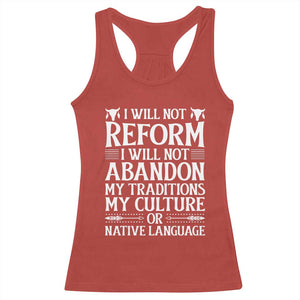 Native American Pride Racerback Tank Top I Will Not Conform I Will Not Abandon My Traditions