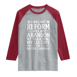Native American Pride Raglan Shirt I Will Not Conform I Will Not Abandon My Traditions