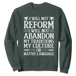 Native American Pride Sweatshirt I Will Not Conform I Will Not Abandon My Traditions