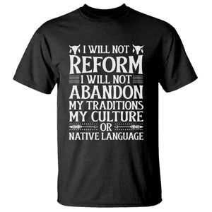 Native American Pride T Shirt I Will Not Conform I Will Not Abandon My Traditions
