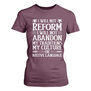 Native American Pride T Shirt For Women I Will Not Conform I Will Not Abandon My Traditions