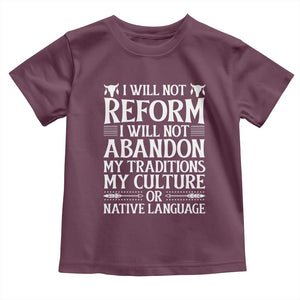 Native American Pride Toddler T Shirt I Will Not Conform I Will Not Abandon My Traditions