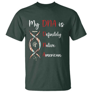 My DNA Is Definitely Native American T Shirt Indigenous Pride