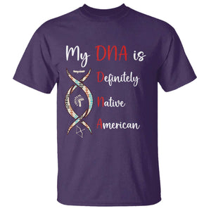 My DNA Is Definitely Native American T Shirt Indigenous Pride