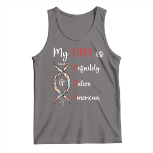 My DNA Is Definitely Native American Tank Top Indigenous Pride