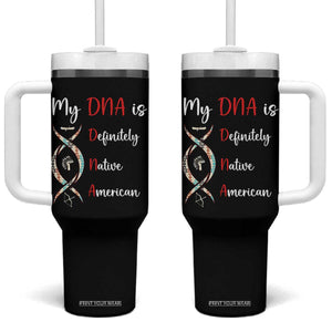 My DNA Is Definitely Native American Tumbler With Handle Indigenous Pride