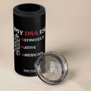 My DNA Is Definitely Native American 4 in 1 Can Cooler Tumbler Native Roots Pride