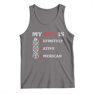 My DNA Is Definitely Native American Tank Top Native Roots Pride